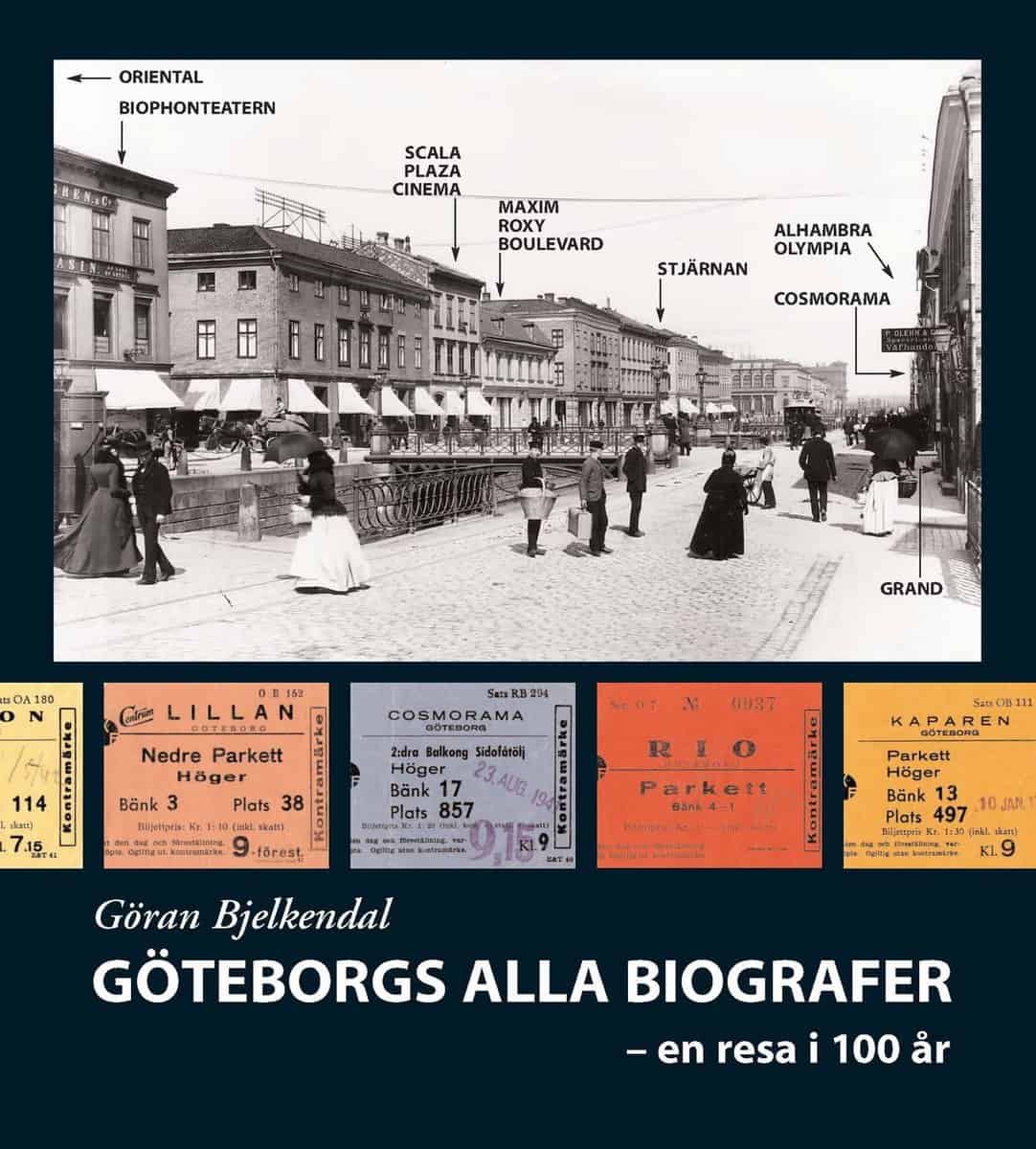 Bjelkendal, Göran | Göteborgs alla biografer : En resa i 100 år