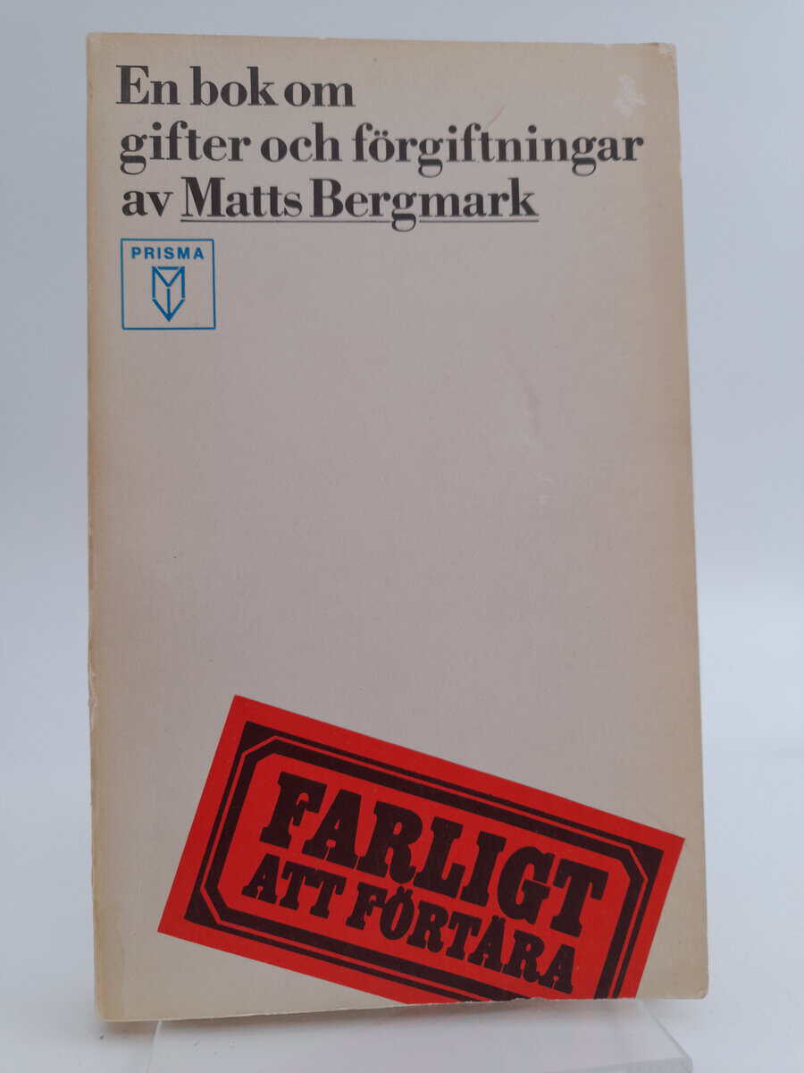Bergmark, Matts | Farligt att förtära