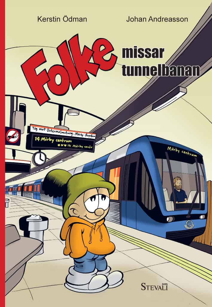 Ödman, Kerstin | Andreasson, Johan | Folke missar tunnelbanan