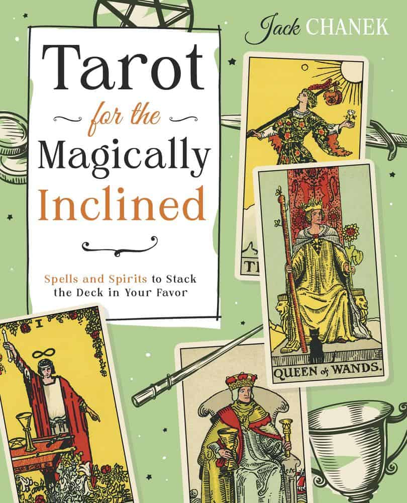 Chanek, Jack | Tarot for the Magically Inclined : Spells and Spirits to Stack the Deck in Your Favor