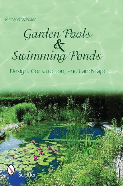 Weixler, Richard | Garden pools and swimming ponds : Design, construction, and landscape