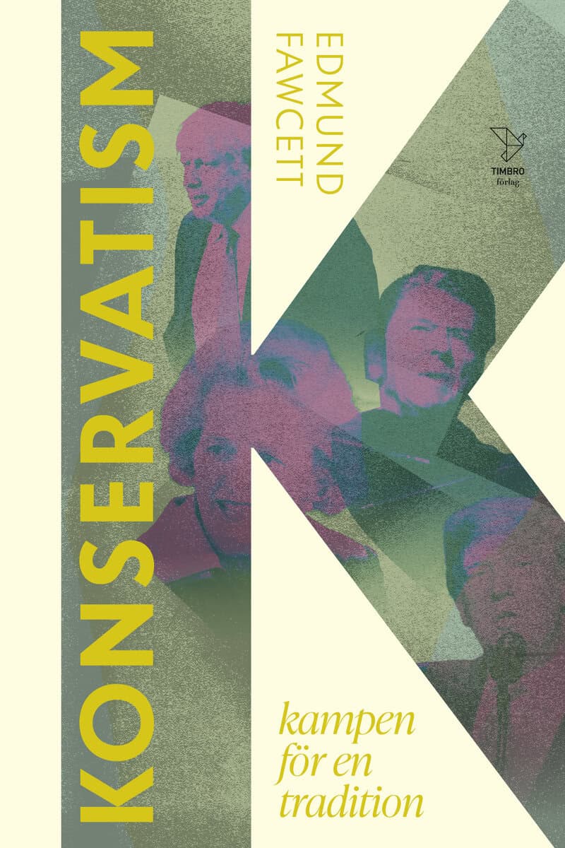 Fawcett, Edmund | Konservatism : Kampen för en tradition