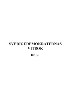Gustafsson, Tony | Sverigedemokraternas vitbok (Del 1)