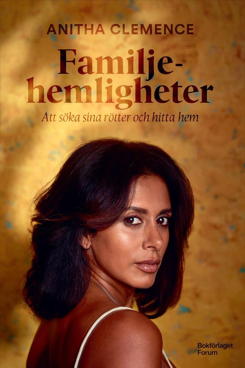Clemence, Anitha | Familjehemligheter : Att söka sina rötter och hitta hem