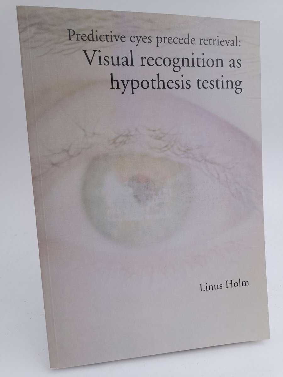 Holm, Linus | Predictive eyes precede retrieval : Visual recognition as hypothesis testing