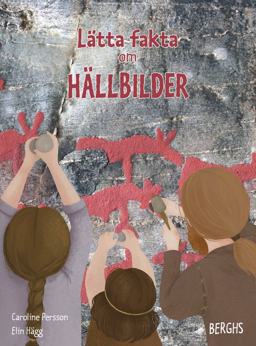 Persson, Caroline | Lätta fakta om hällbilder