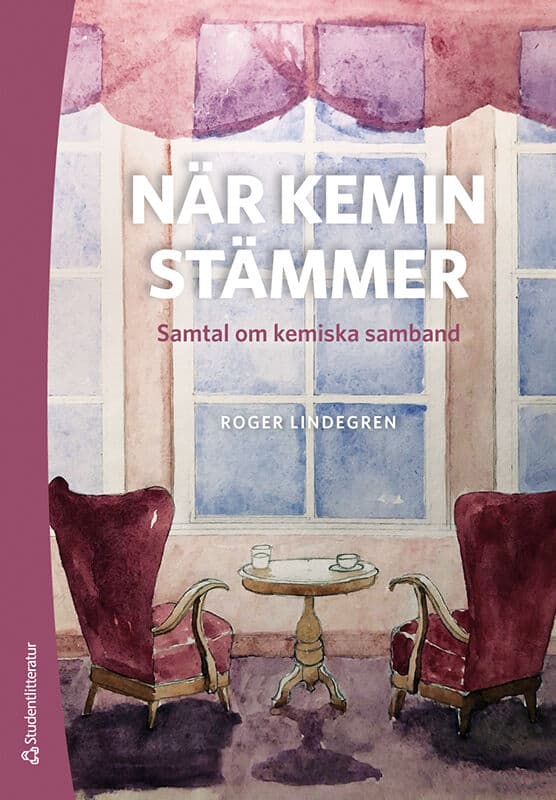 Lindegren, Roger | När kemin stämmer : Samtal om kemiska samband