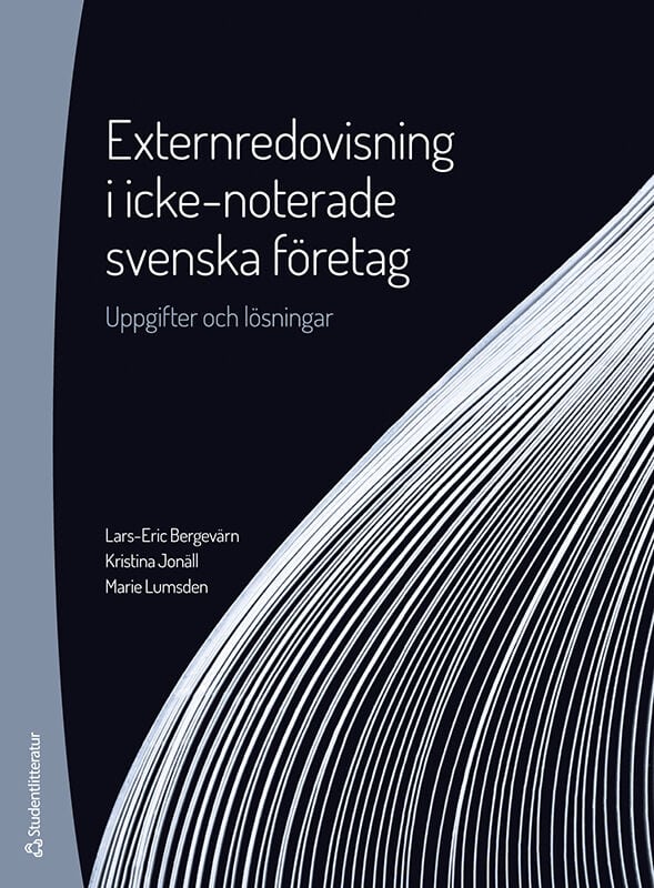 Bergevärn, Lars-Eric | Jonäll, Kristina | Lumsden, Marie | Externredovisning i icke-noterade svenska företag : Uppgifter...