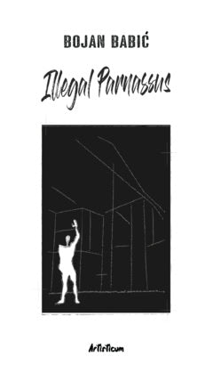 Babic, Bojan | Illegal Parnassus