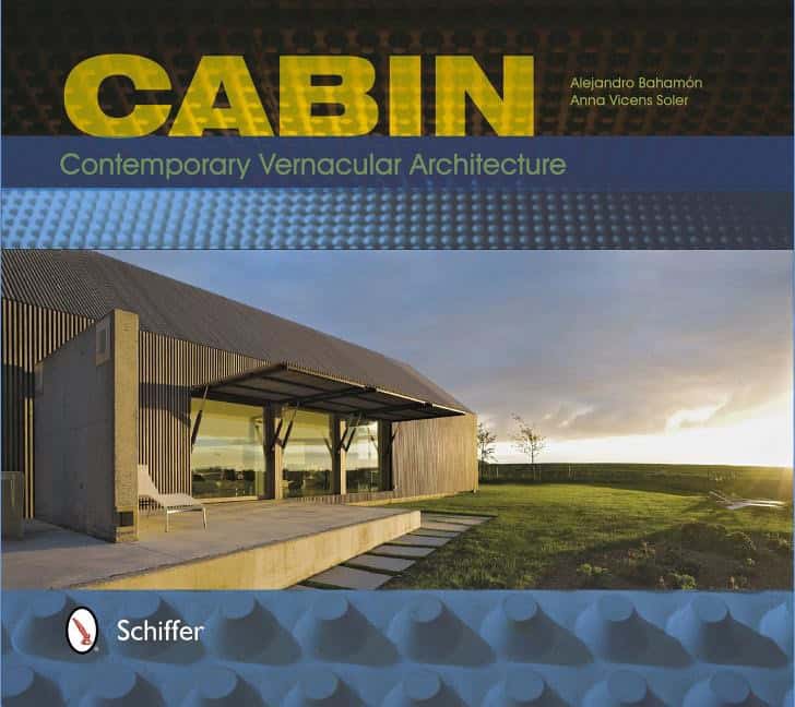 Bahamon, Alejandro | Cabin : Contemporary vernacular architecture