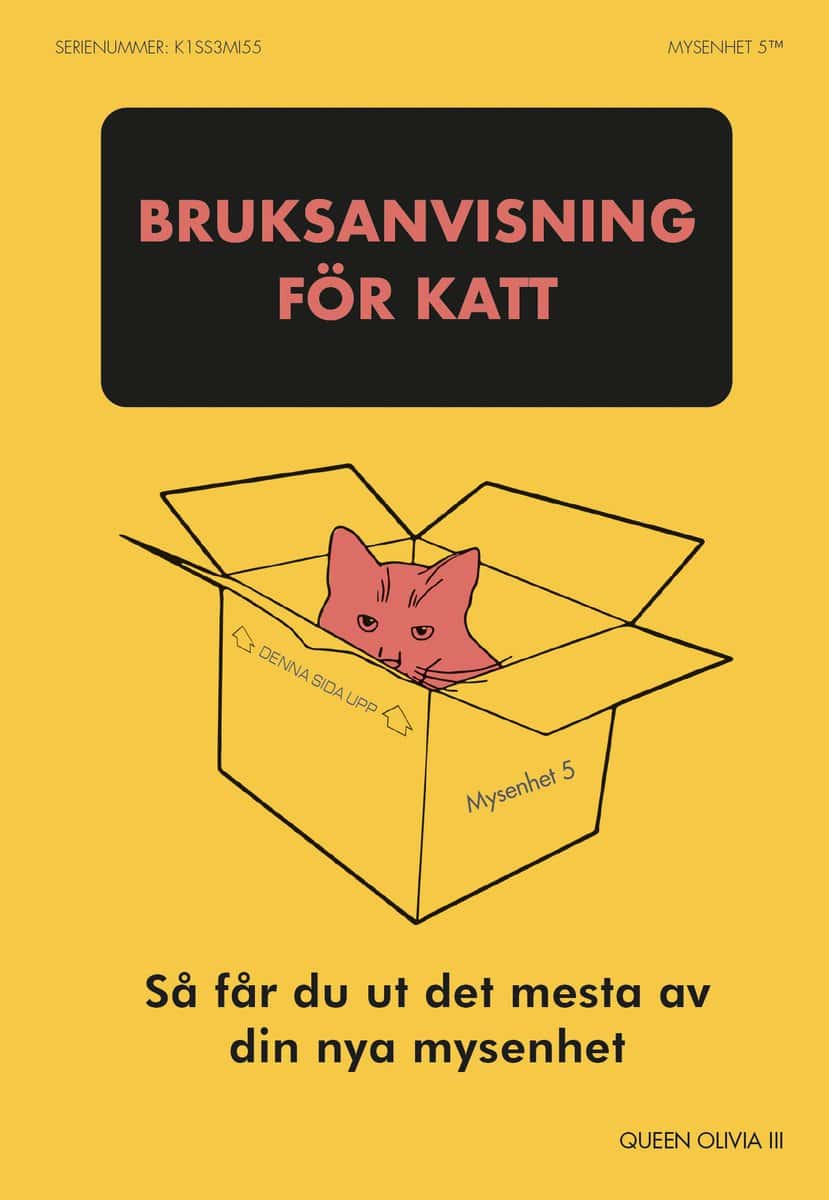 Queen III, Olivia | Bruksanvisning för katt : Så får du ut det mesta av din nya mysenhet