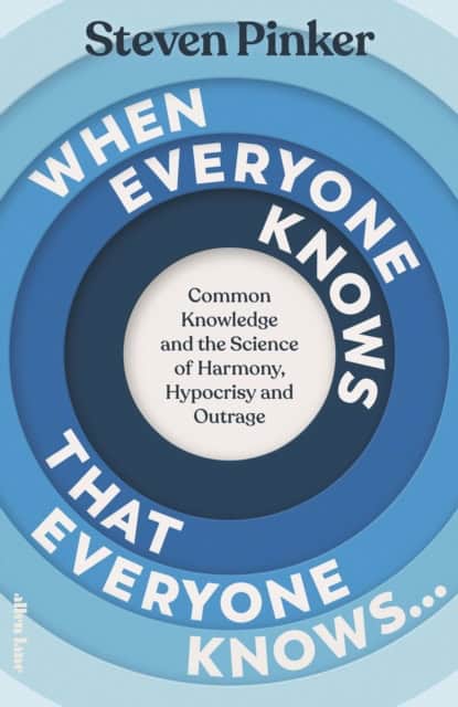 Pinker, Steven | When Everyone Knows That Everyone Knows...