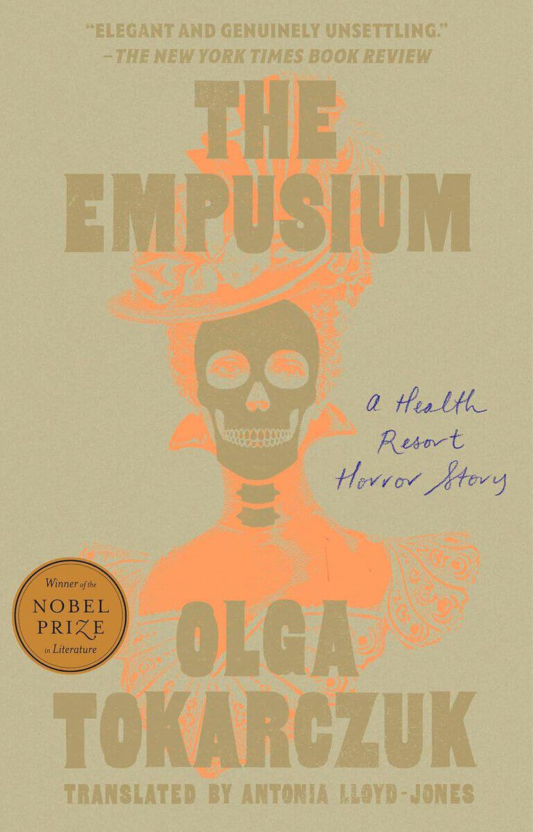 Olga Tokarczuk | translated by Antonia Lloyd-Jones | The Empusium : A Health Resort Horror Story