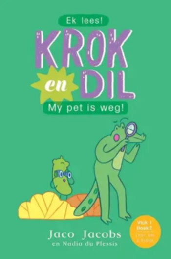 Jacobs, Jaco | Krok and Dil 02 : My Pet is Weg! (Afrikanska)