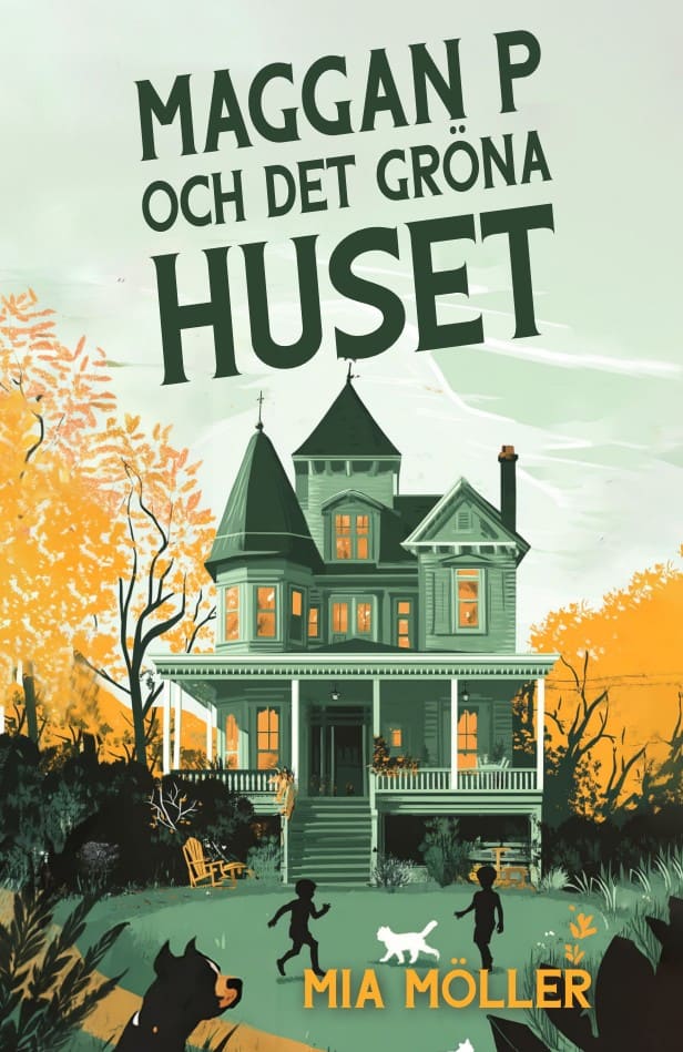 Möller, Mia | Maggan P och det gröna huset