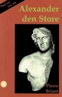 Briant, Pierre | Alexander den store