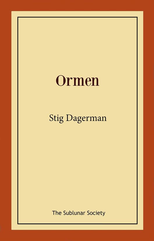 Dagerman, Stig | Ormen