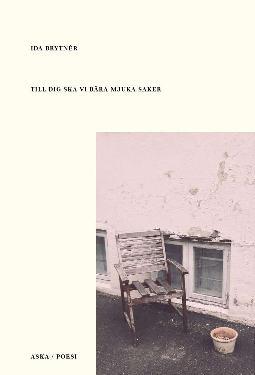 Brytnér, Ida | Till dig ska vi bära mjuka saker