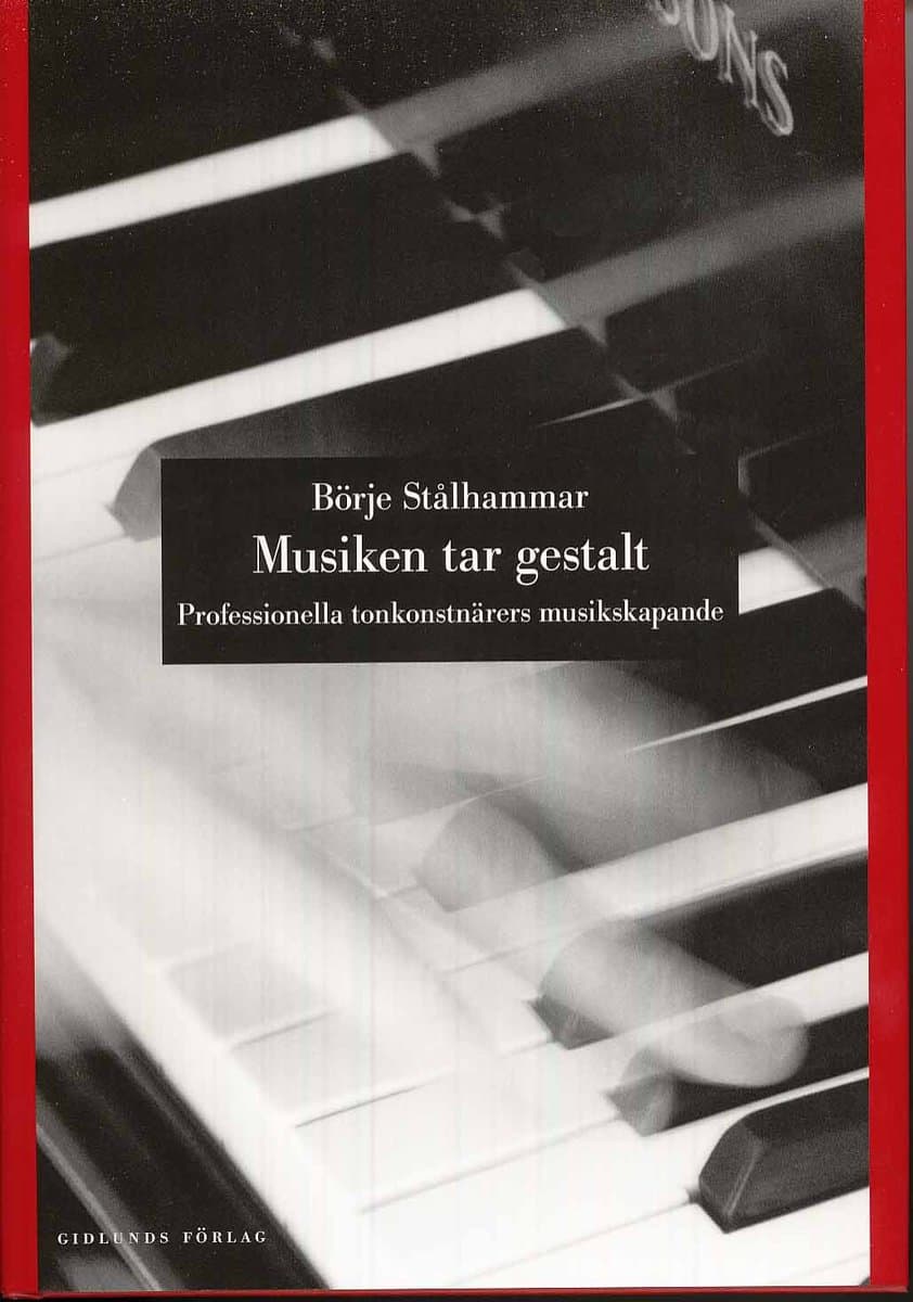 Stålhammar, Börje | Musiken tar gestalt : Professionella tonkonstnärers musikskapande