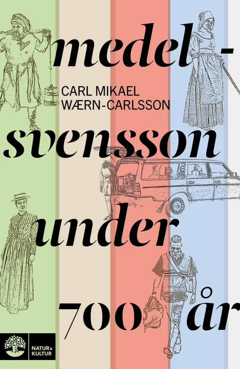 Wærn-Carlsson, Carl Mikael | Medelsvensson under 700 år