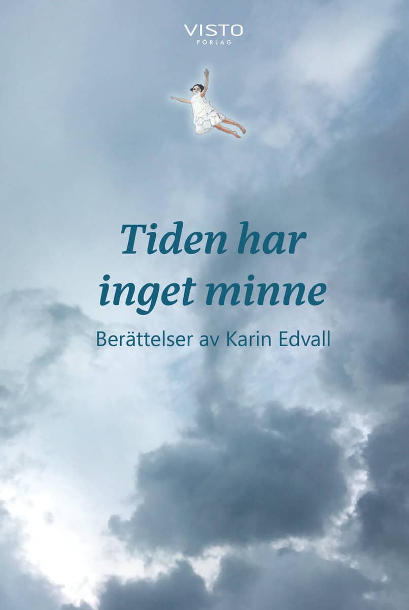 Edvall, Karin | Tiden har inget minne