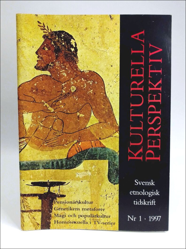 Kulturella perspektiv | 1997 / 1 : Svensk etnologisk tidskrift