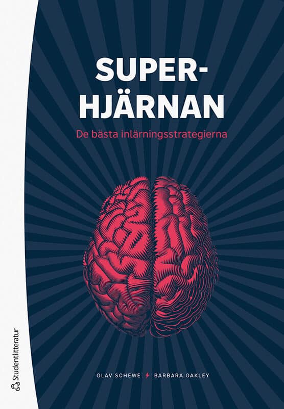 Schewe, Olav | Oakley, Barbara | Superhjärnan : De bästa strategierna för lärande