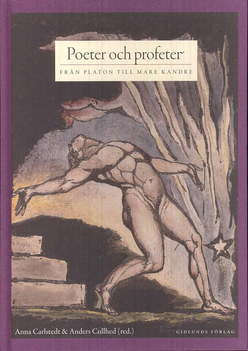 Carlstedt, Anna | Cullhed, Anders | Poeter och profeter : Från Platon till Mare Kandre
