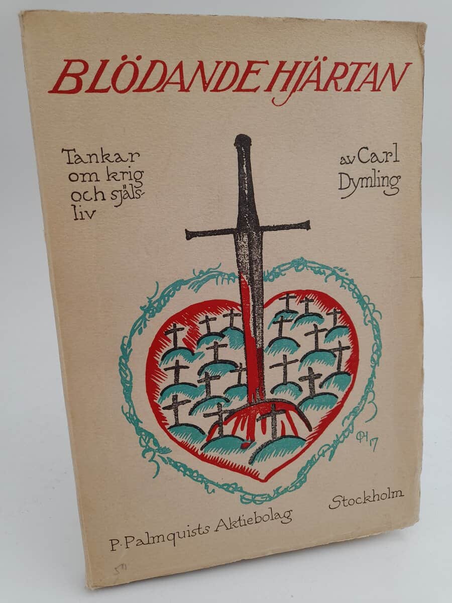 Dymling, Carl | Blödande hjärtan : Tankar om krig och själsliv