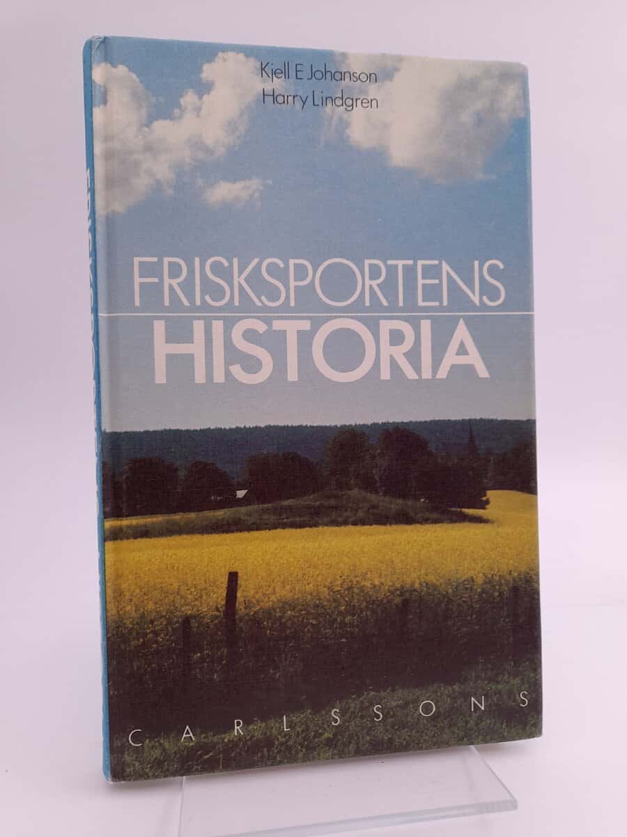 Johanson, Kjell E. | Frisksportens historia : Svenska frisksportförbundet 50 år
