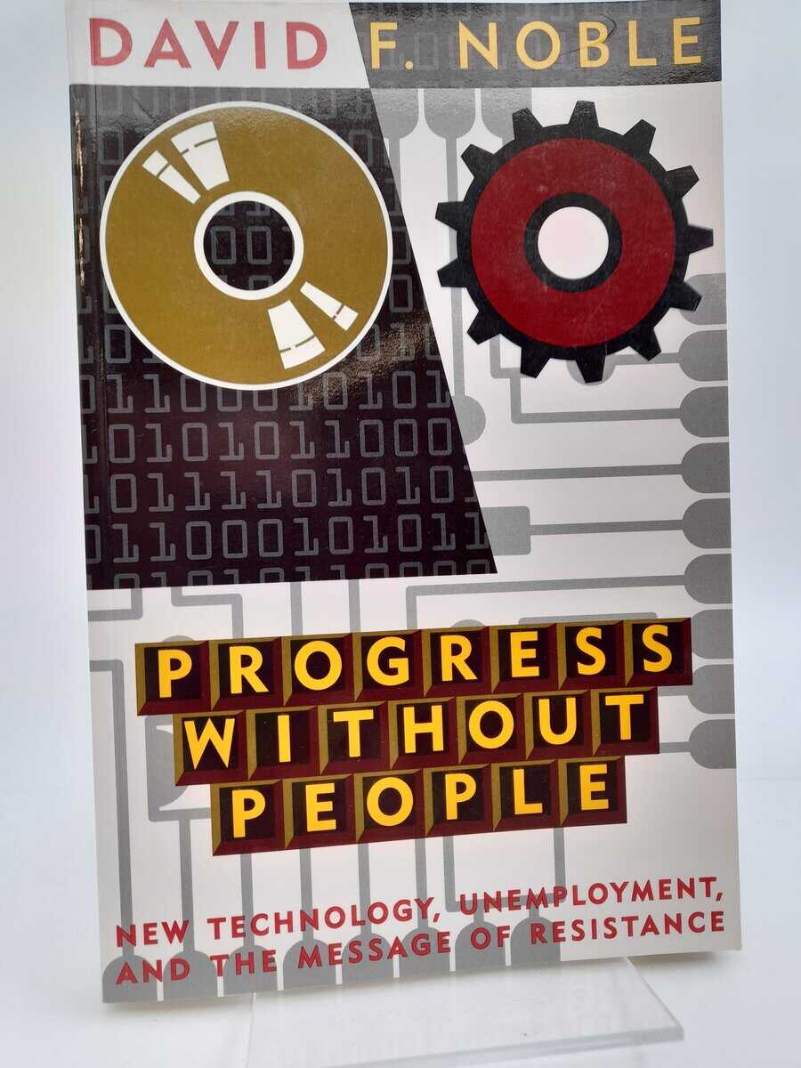 Noble, David F. | Progress without people