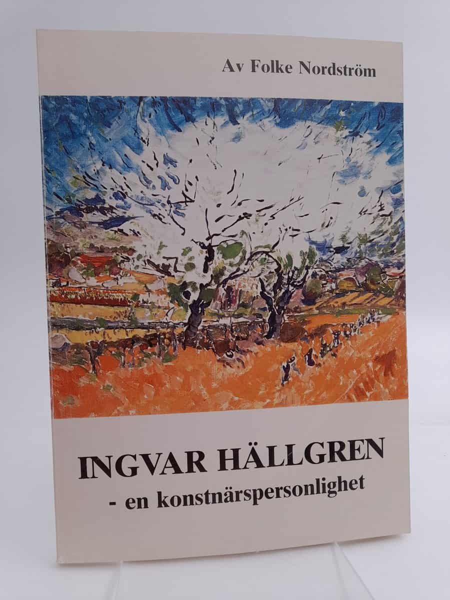 Nordström, Folke | Ingvar Hällgren : En konstnärspersonlighet