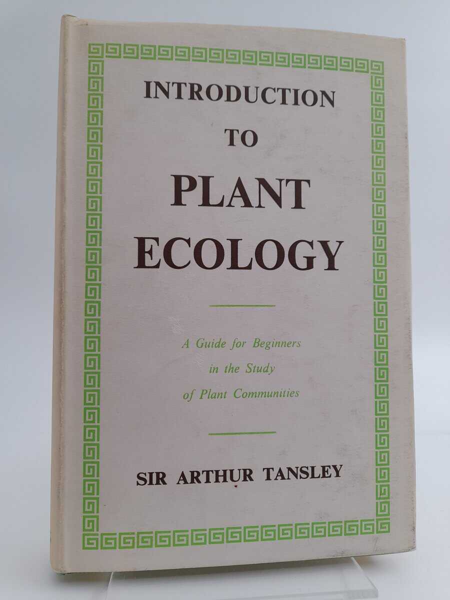 Tansley, Arthur George | Introduction to plant ecology : a guide for beginners in the study of plant communities