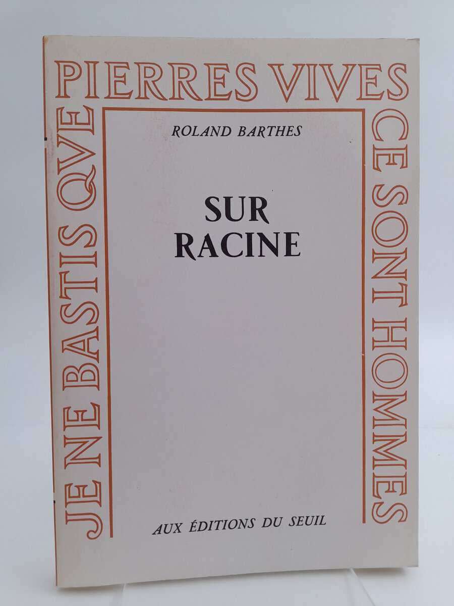 Barthes, Roland | Sur racine