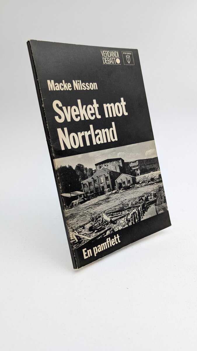 Nilsson, Macke | Sveket mot Norrland : En pamflett