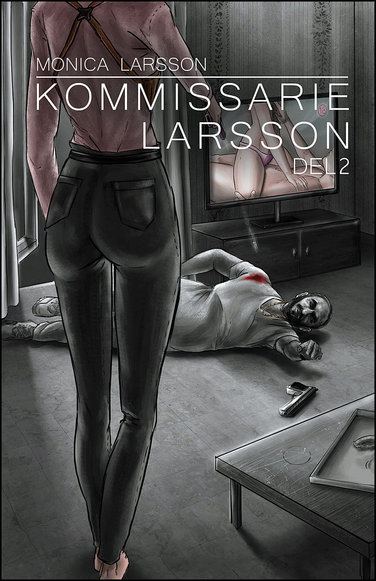 Larsson, Monica | Kommissarie Larsson Del 2