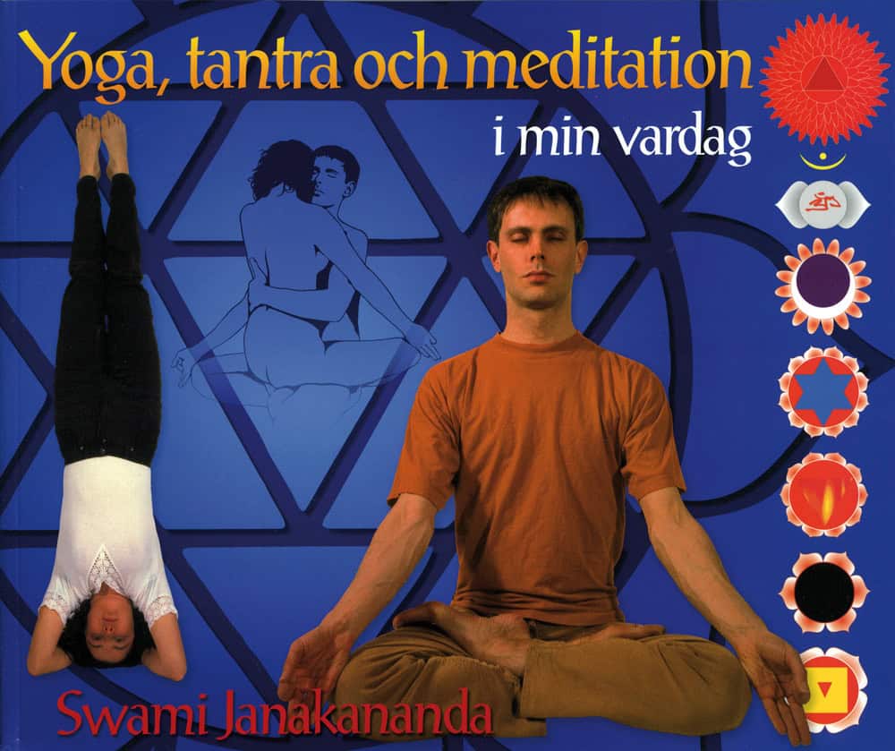 Janakananda Saraswati, Swami | Yoga, tantra och meditation i min vardag
