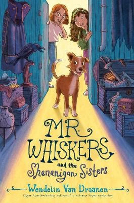 Van Draanen, Wendelin | Mr. Whiskers and the Shenanigan Sisters