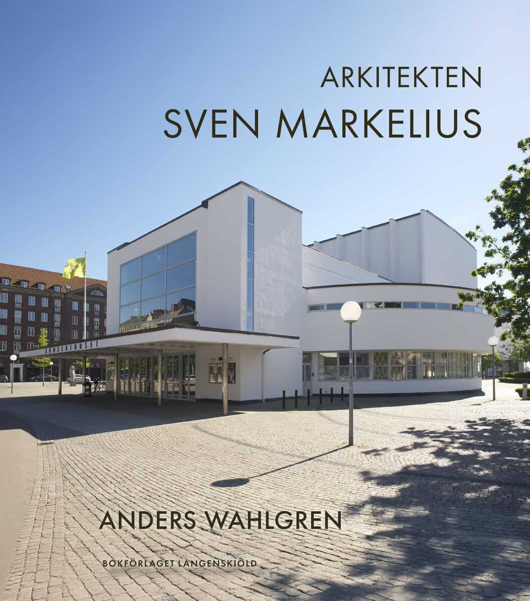 Wahlgren, Anders | Arkitekten Sven Markelius