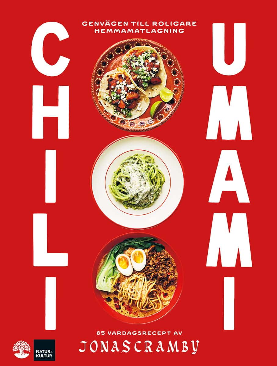 Cramby, Jonas | Chili + Umami : Genvägen till roligare hemmamatlagning