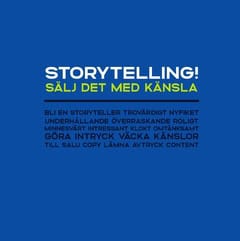 Holm, Anette | Storytelling! Sälj det med känsla