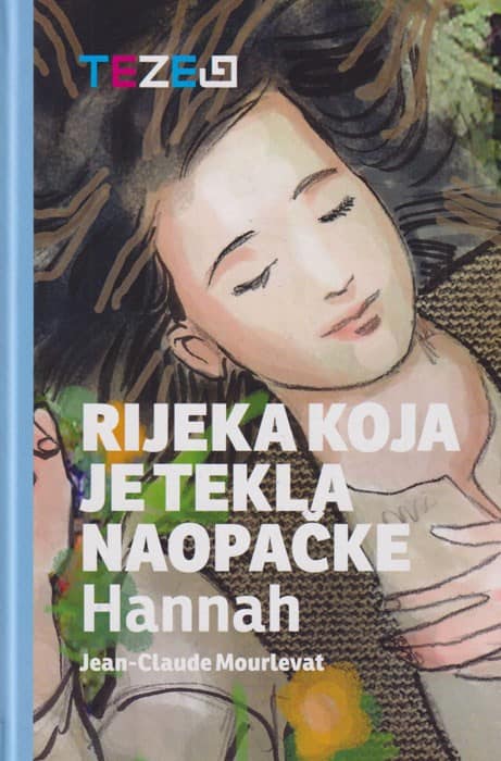 Mourlevat, Jean-Claude | Rokvić, Dragan | Rijeka koja je tekla naopačke Hannah