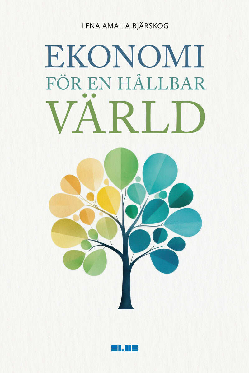Bjärskog, Lena Amalia | Ekonomi för en hållbar värld