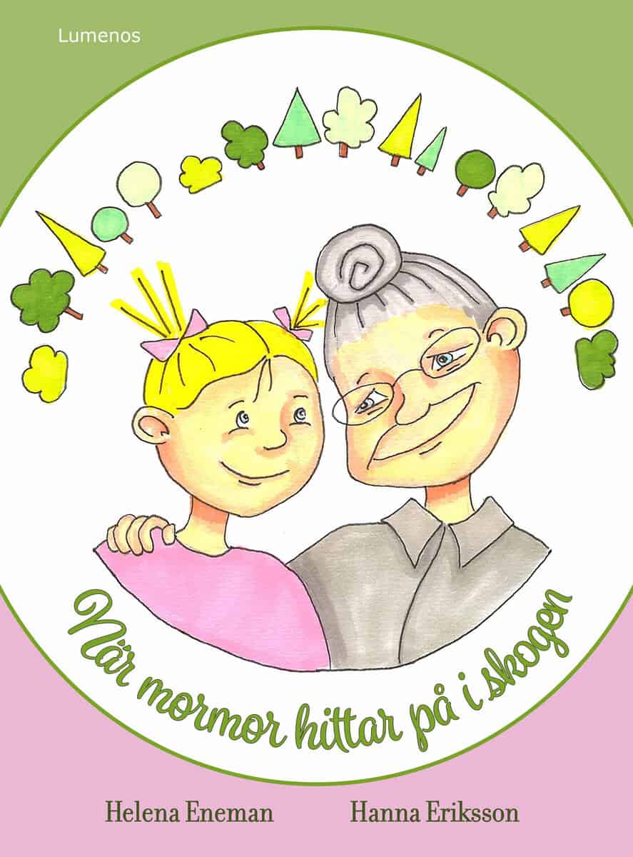 Eneman, Helena | När mormor hittar på i skogen