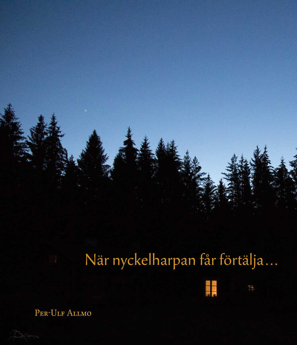 Allmo, Per-Ulf | När nyckelharpan får förtälja