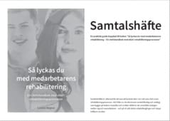 Wagner, Camilla | Så lyckas du med medarbetarens rehabilitering : Samtalshäfte