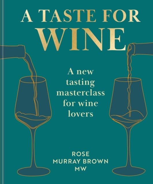 Brown MW, Rose Murray | A Taste for Wine