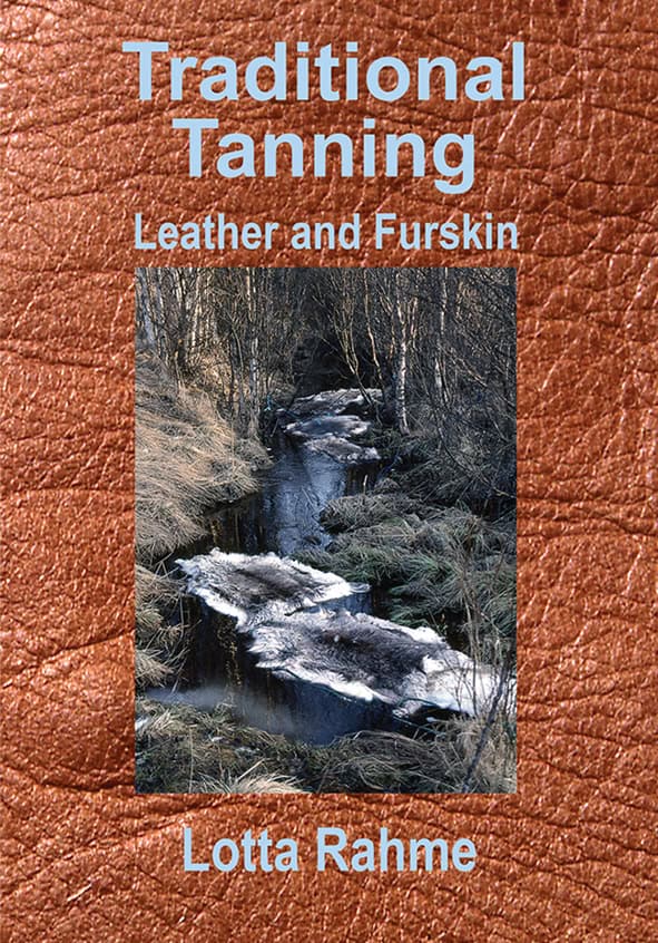 Rahme, Lotta | Hartman, Dag | Traditional Tanning| Leather and Furskin