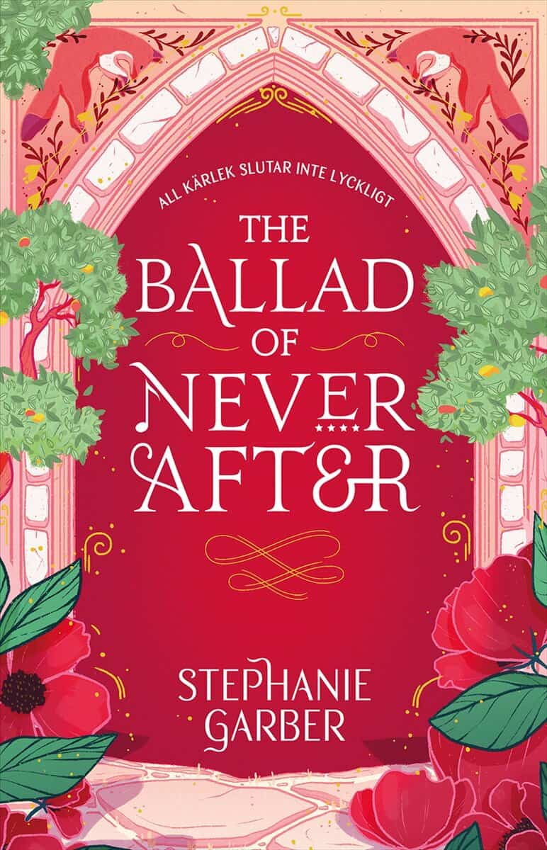 Garber, Stephanie | The Ballad of Never After (svensk utgåva)