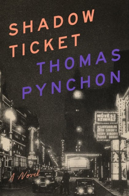 Pynchon, Thomas | Shadow Ticket